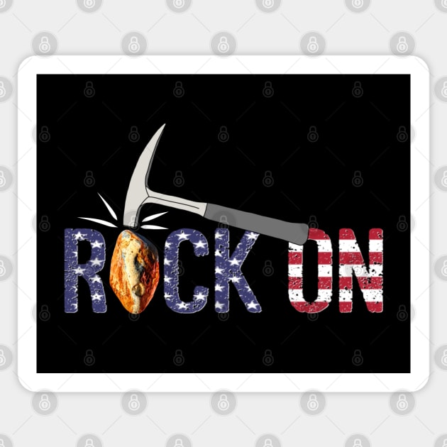 ROCK ON Rockhound - Rockhounding Geology Pick Hammer US Flag Sticker by Laura Rucker